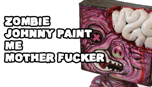 zombiejohnnypaintmemotherfucker