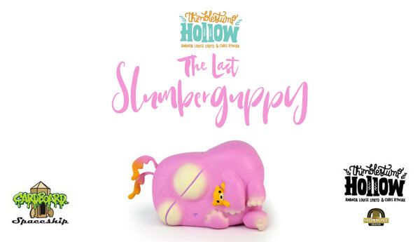 Thimblestump Hollow - SDCC 2017 Slumberguppy By Chris Ryniak x Amanda Louise x Spayd Cardboard Spaceship TTC