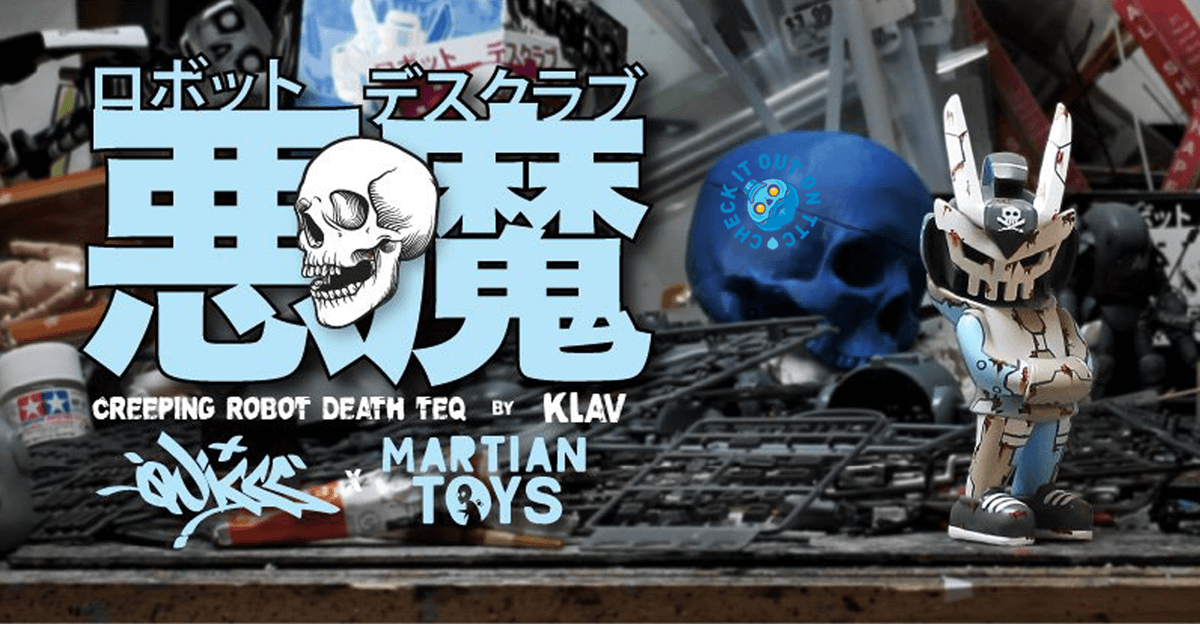 creeping-robot-death-teq-klav-quiccs-martiantoys-featured