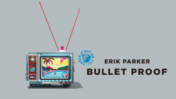 bullet-proof-erik-parker-featured