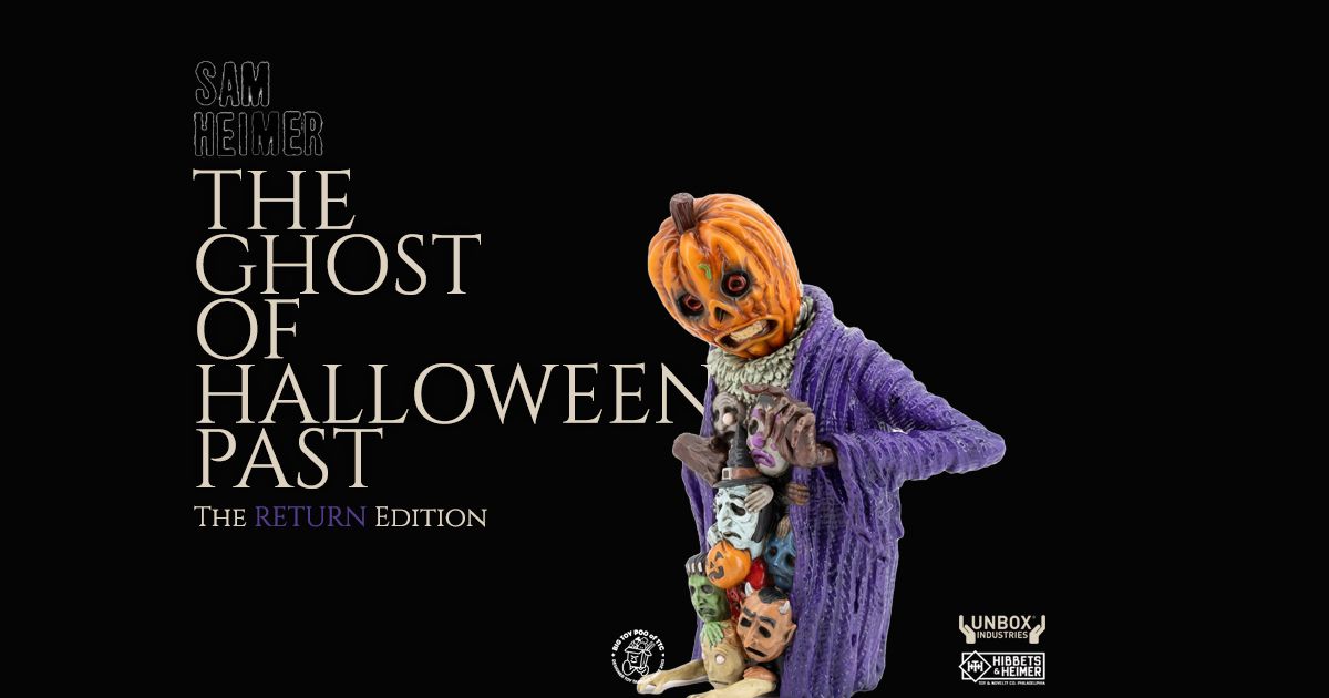 Sam Heimer of HH Toy Company x Unbox Industries Presents The GHOST of HALLOWEEN  PAST The RETURN Edition - The Toy Chronicle